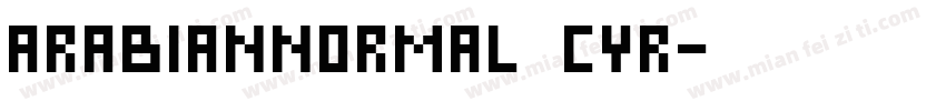 ArabianNormal Cyr字体转换
